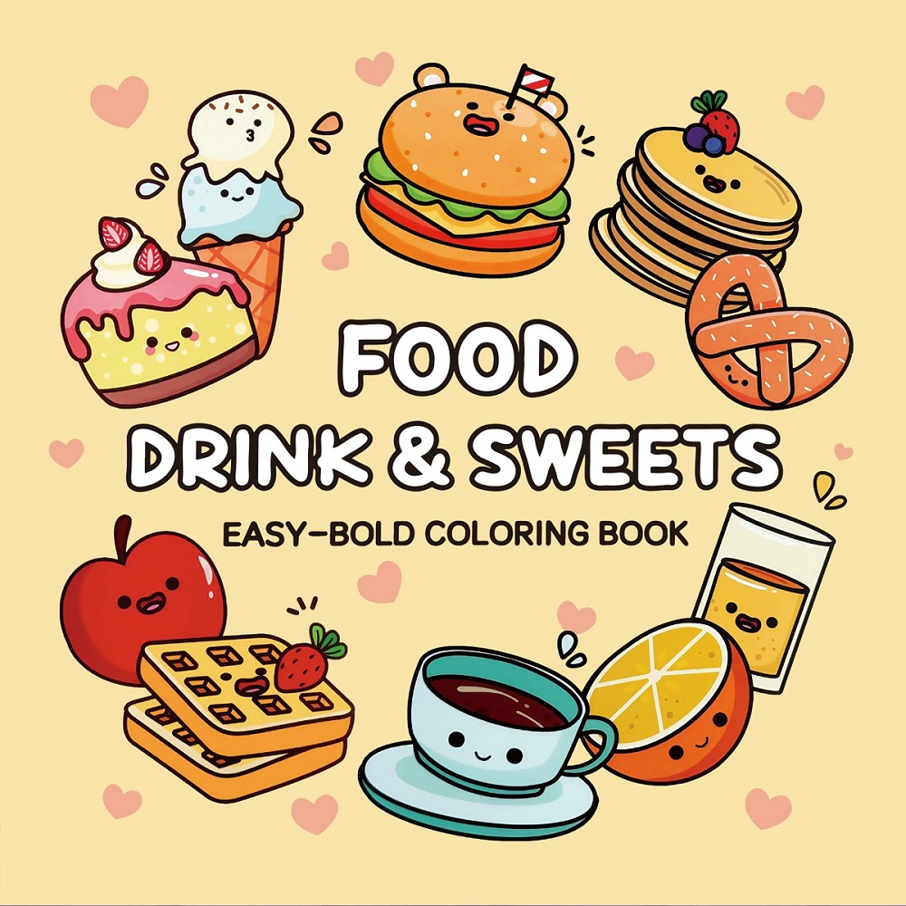 Food And Snacks Coloring Book - อาหาร เครื่องดื่ม และขนมหวาน สมุดระบายสีอีซี่-โบลด์สำหรับผู้ใหญ่ สมุดวาดภาพน่ารัก ของขวัญที่สมบูรณ์แบบสำหรับงานปาร์ตี้คริสต์มาสและวันเกิด